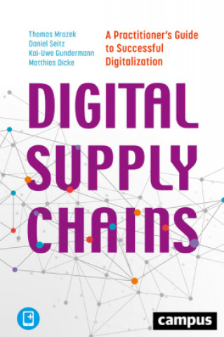 Buch Digital Supply Chains - A Practitioner's Guide to Successful Digitalization Thomas Mrozek