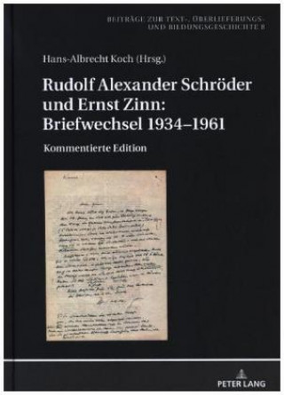 Kniha Rudolf Alexander Schroeder Und Ernst Zinn: Briefwechsel 1934-1961 Hans-Albrecht Koch