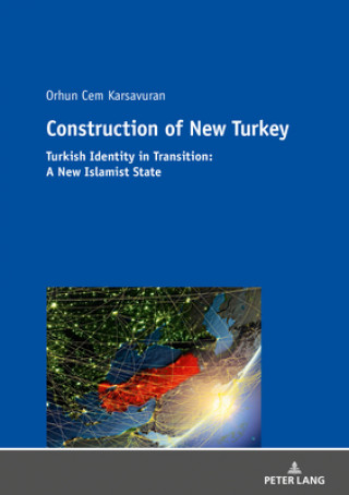 Kniha Construction of New Turkey Orhun Cem Karsavuran