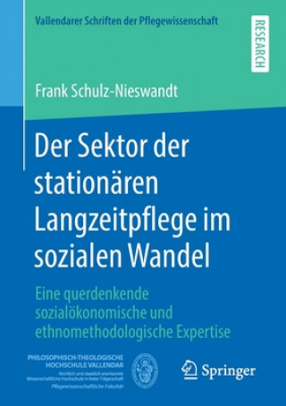 Kniha Der Sektor Der Stationaren Langzeitpflege Im Sozialen Wandel Frank Schulz-Nieswandt