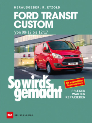Kniha Ford Transit Custom. Von 08/12 bis 12/17 