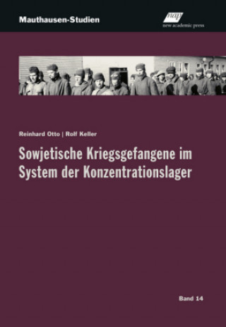 Knjiga Sowjetische Kriegsgefangene im System der Konzentrationslager Rolf Keller