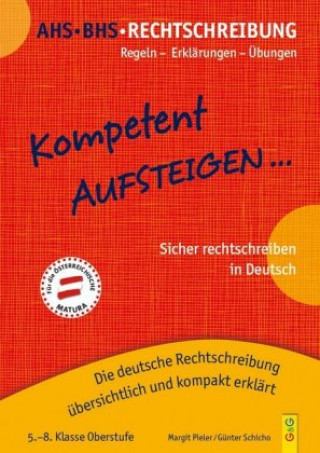 Knjiga Kompetent Aufsteigen Deutsch Rechtschreibung 5 - 8 Günter Schicho
