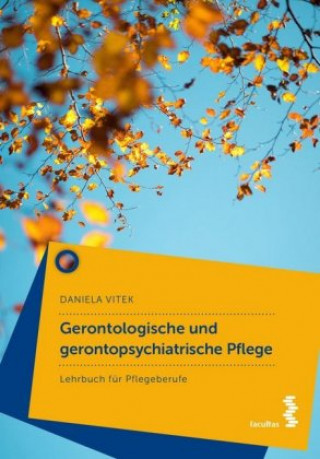 Könyv Gerontologische und gerontopsychiatrische Gesundheits- und Krankenpflege 
