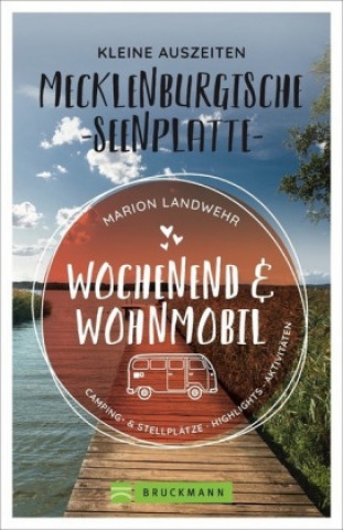 Buch Wochenend und Wohnmobil - Kleine Auszeiten Mecklenburgische Seenplatte Marion Landwehr