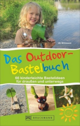 Kniha Das Outdoor-Bastelbuch Uli Wittmann