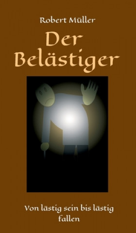 Book Der Belästiger Robert Muller