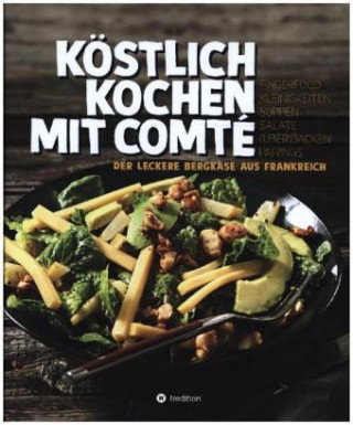 Book KÖSTLICH KOCHEN MIT COMTÉ Reinhold Schuster