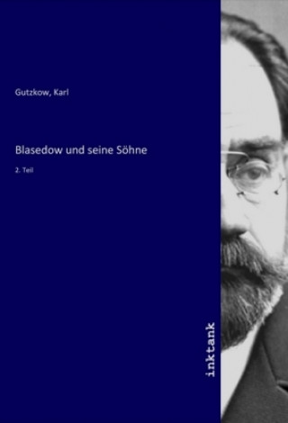 Kniha Blasedow und seine Söhne Karl Gutzkow