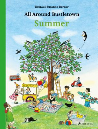 Książka All Around Bustletown: Summer Rotraut Susanne Berner