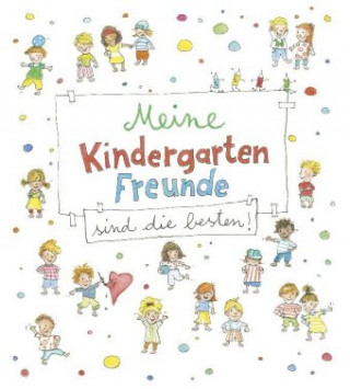 Knjiga Meine Kindergarten-Freunde sind die besten! Angelika Stubner