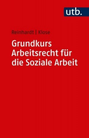 Βιβλίο Grundkurs Arbeitsrecht für die Soziale Arbeit Jörg Reinhardt