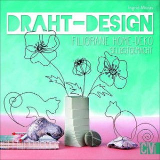 Книга Draht-Design Ingrid Moras