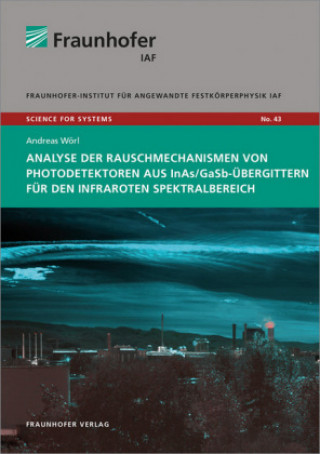 Kniha Analyse der Rauschmechanismen von Photodetektoren aus InAs/GaSb-Übergittern für den infraroten Spektralbereich. Andreas Wörl