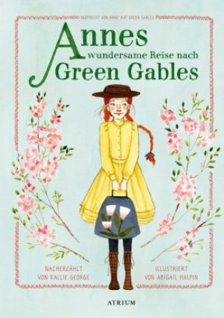 Kniha Annes wundersame Reise nach Green Gables Abigail Halpin