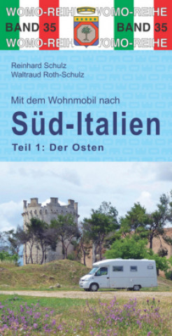 Kniha Mit dem Wohnmobil nach Süd-Italien, Der Osten Reinhard Schulz