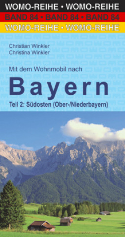 Könyv Mit dem Wohnmobil nach Bayern. Tl.2 Christian Winkler