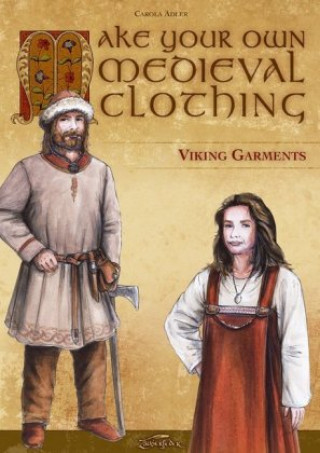 Книга Make Your Own Medieval Clothing - Viking Garments Kay Elzner