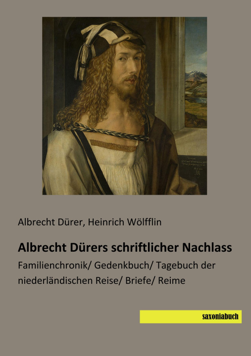 Kniha Albrecht Dürers schriftlicher Nachlass Albrecht Dürer