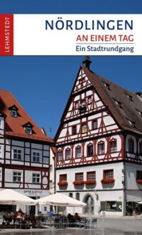 Книга Nördlingen an einem Tag Franziska Reif