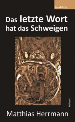 Book Das letzte Wort hat das Schweigen Matthias Herrmann