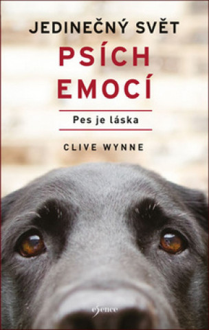 Kniha Jedinečný svět psích emocí Clive Wynne