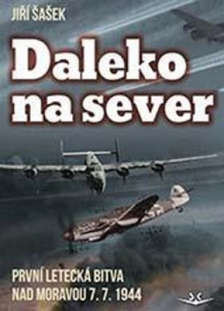 Kniha Daleko na sever Jiří Šašek