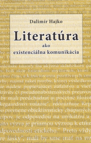 Kniha Literatúra ako existenciálna komunikácia Dalimír Hajko
