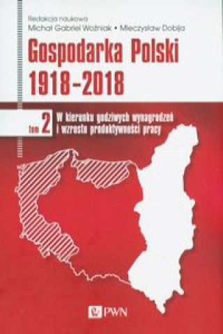 Könyv Gospodarka Polski 1918-2018 Woźniak Michał Gabriel