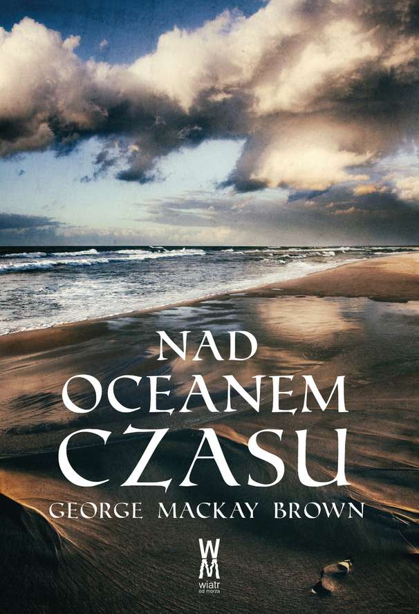 Könyv Nad oceanem czasu Mackay Brown George