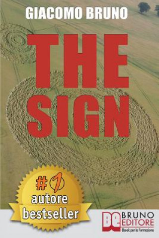 Book The Sign: Come Prendere Decisioni in 3 Giorni che Durano alla Fine dell'Eternit? e Lasciano i Segni nella Tua Vita 