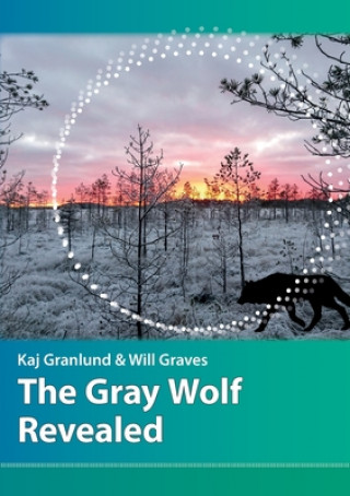 Knjiga Gray Wolf Revealed Will N Graves