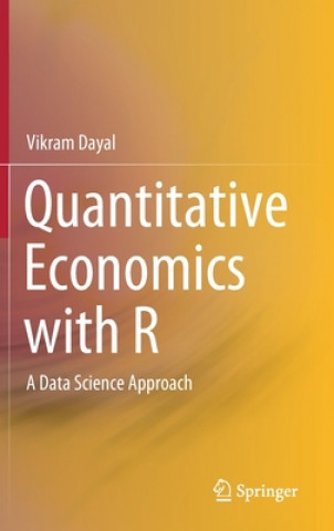 Kniha Quantitative Economics with R Vikram Dayal