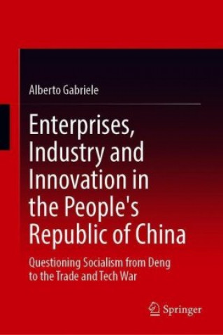 Carte Enterprises, Industry and Innovation in the People's Republic of China Alberto Gabriele