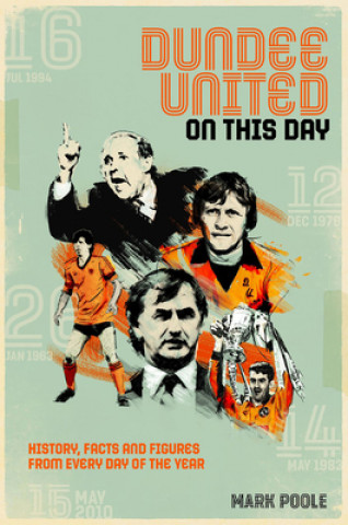 Kniha Dundee United On This Day Mark Poole