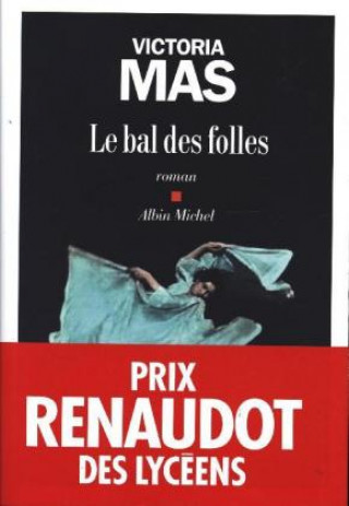 Buch Le Bal des folles Victoria Mas