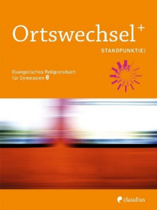Книга Ortswechsel PLUS 8 - Standpunkt(e) Sebastian Görnitz-Rückert