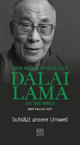 Kniha Der Klima-Appell des Dalai Lama an die Welt Franz Alt