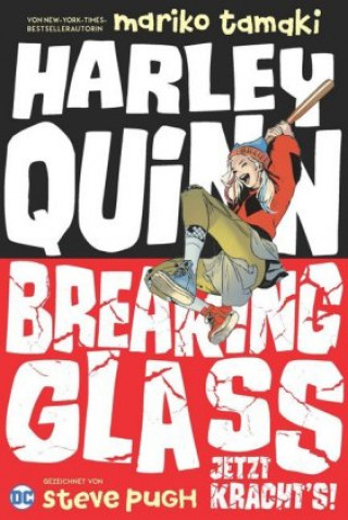 Kniha Harley Quinn: Breaking Glass - Jetzt kracht's! Steve Pugh