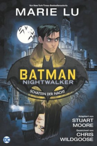 Kniha Batman: Nightwalker - Schatten der Nacht Stuart Moore