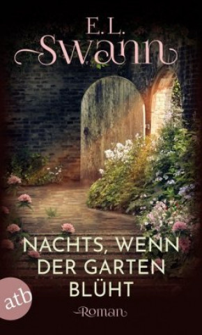 Kniha Nachts, wenn der Garten blüht E. L. Swann