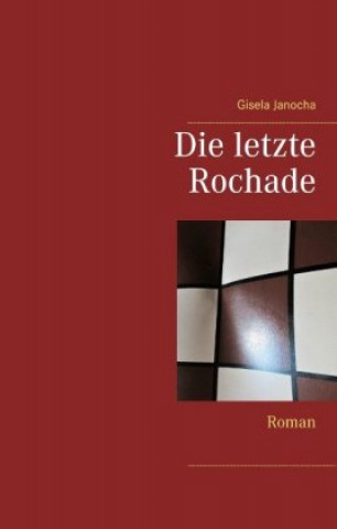 Kniha Die letzte Rochade Rudolf Huber