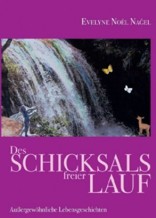 Buch Des Schicksals freier Lauf Evelyne Noel Nagel