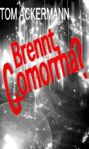 Knjiga Brennt Gomorrha? Tom Ackermann