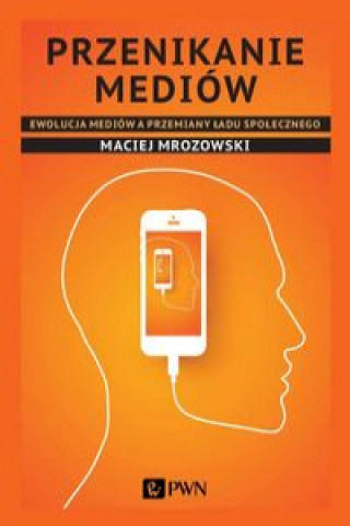 Książka Przenikanie mediów Mrozowski Maciej