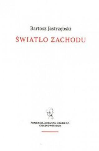 Книга Światło Zachodu Jastrzębowski Bartosz