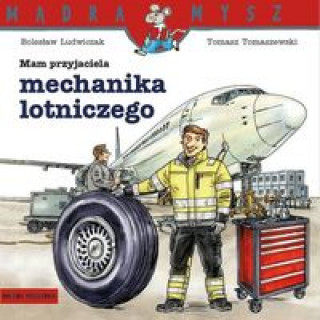 Książka Mam przyjaciela mechanika lotniczego Ludwiczak Bolesław