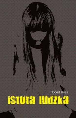 Knjiga Istota ludzka Ross Robert