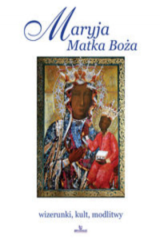 Kniha Maryja Matka Boża Włodarczyk Robert