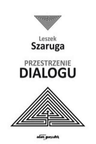 Kniha Przestrzenie dialogu Szaruga Leszek